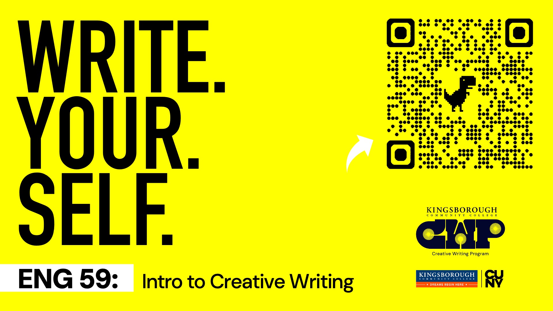 Write. Your. Self. ENG 59: Intro to Creative Writing CWP Kingsborough. Arrow to QR code.