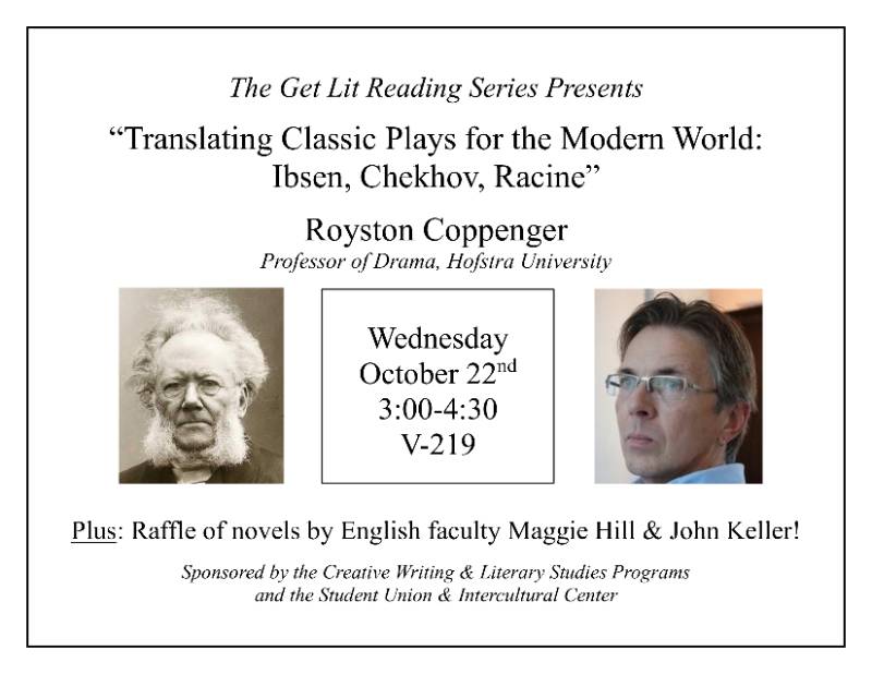 Fall 2025 Translator Royston Coppenger Professor of Drama, Hofstra University Reading from his new translation of Ibsen’s A Doll House Fall 2025 Translator Royston Coppenger Professor of Drama, Hofstra University Reading from his new translation of Ibsen’s A Doll House