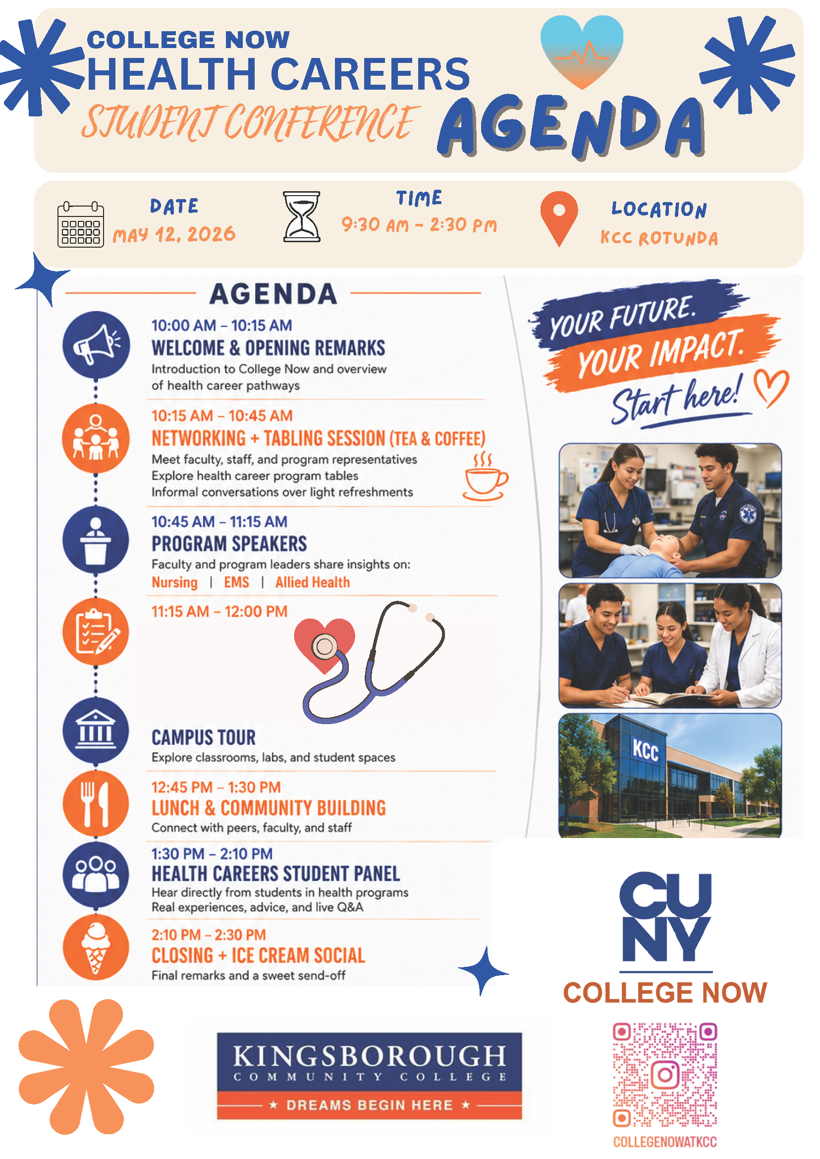 COLLEGE NOW HEALTH CAREERS STUDENT CONFERENCE AGENDA DATE May 12, 2026 TIME 9:30 AM – 2:30 PM LOCATION KCC Rotunda