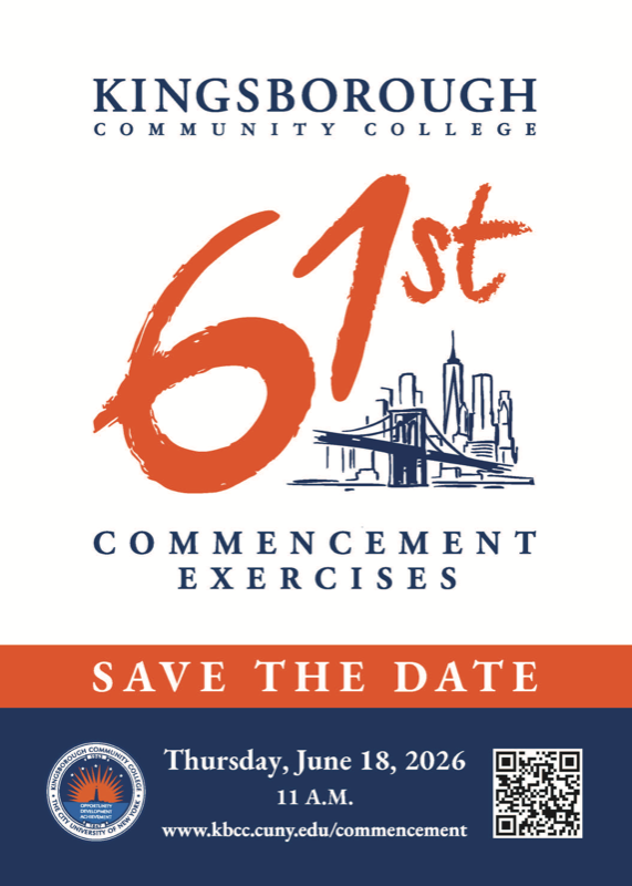 Kingsborough Community College will host its 61st Commencement for the Class of 2026 on June 18, 2026 Kingsborough Community College will host its 61st Commencement for the Class of 2026 on June 18, 2026